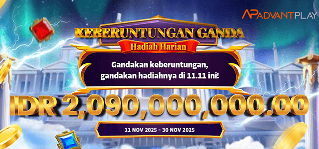 ADVANTPLAY - HADIAH HARIAN KEBERUNTUNGAN GANDA